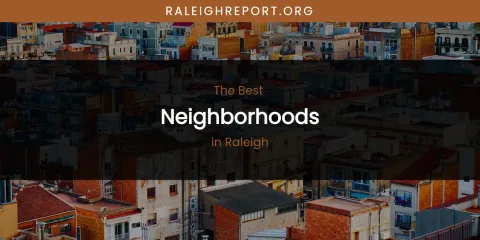 Raleigh's Best Neighborhoods