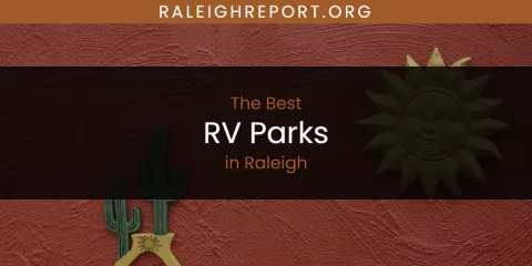 Raleigh's Best RV Parks