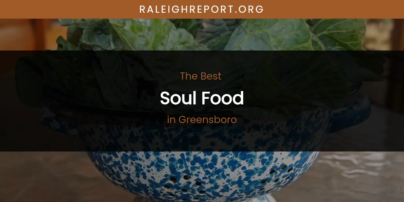 The Absolute Best Soul Food in Greensboro featured