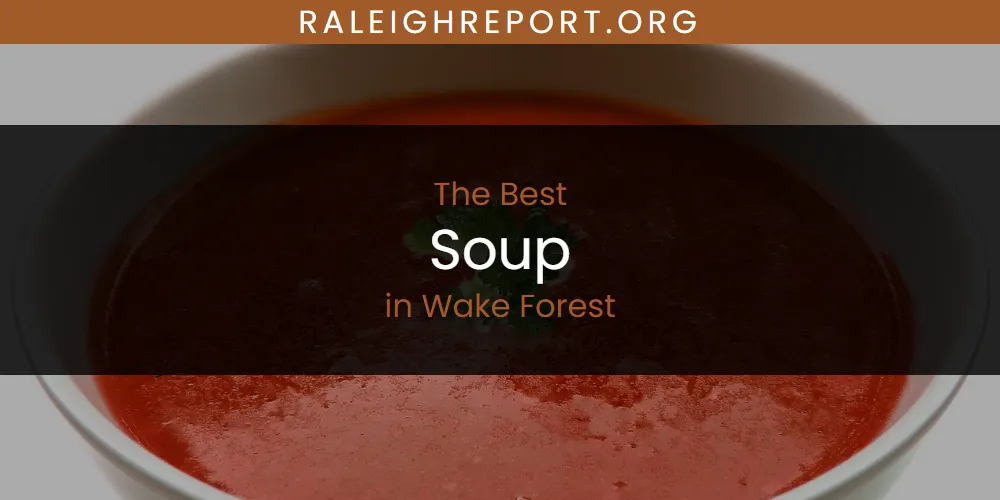 Wake Forest's Best Soup featured