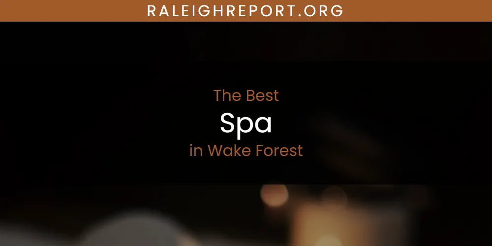 Wake Forest's Best Spa featured
