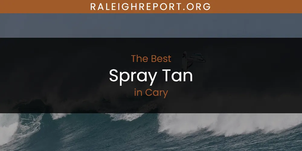 The Absolute Best Spray Tan in Cary featured